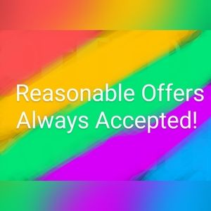 Reasonable Offers Always Accepted!